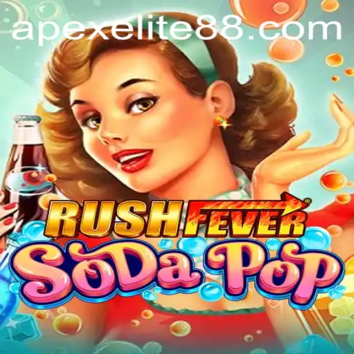 Dive into the Exciting World of RushFeverSodaPop with APEX ELITE